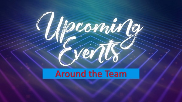Upcoming events around the Team
